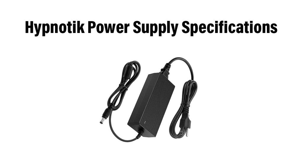 hypnotikpowersupplyspecifications